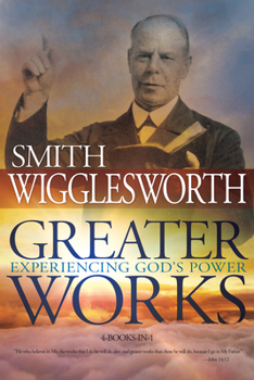 Paperback Greater Works: Experiencing God's Power Book