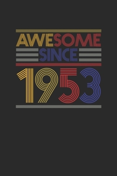 Paperback Awesome Since 1953: Small Lined Notebook - Birthday Gift or Anniversary Gift Idea Book