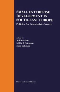 Paperback Small Enterprise Development in South-East Europe: Policies for Sustainable Growth Book