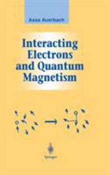 Hardcover Interacting Electrons and Quantum Magnetism Book