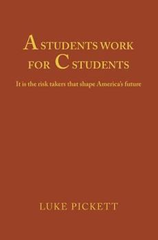 Paperback A Students Work for C Students Book