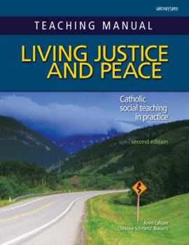 Spiral-bound Teaching Manual for Living Justice and Peace, Second Edition: Catholic Social Teaching in Practice Book