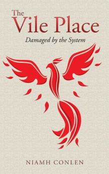Paperback The Vile Place: Damaged by the System Book