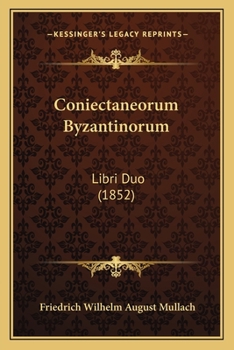 Paperback Coniectaneorum Byzantinorum: Libri Duo (1852) [Latin] Book