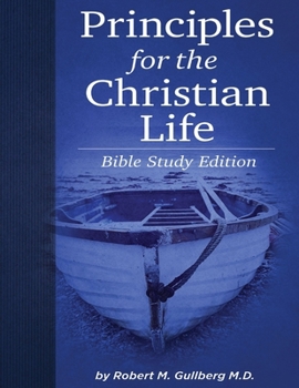 Paperback Principles for the Christian Life: Bible Study Edition Book