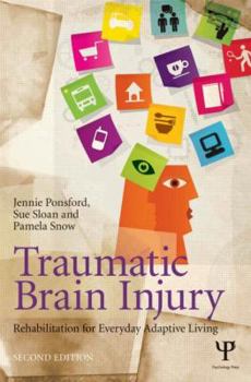 Hardcover Traumatic Brain Injury: Rehabilitation for Everyday Adaptive Living, 2nd Edition Book