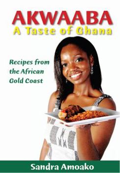 Paperback Akwaaba: A Taste of Ghana Book