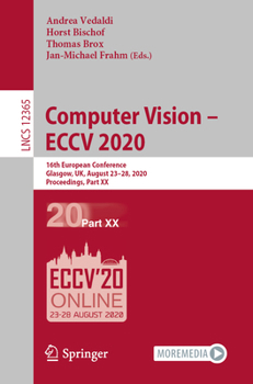 Paperback Computer Vision - Eccv 2020: 16th European Conference, Glasgow, Uk, August 23-28, 2020, Proceedings, Part XX Book