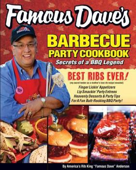 Paperback Famous Dave's Bar-B-Que Party Cookbook: Secrets of a BBQ Legend Book