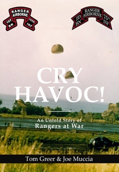 Hardcover Cry Havoc! An Untold Story of Rangers at War Book