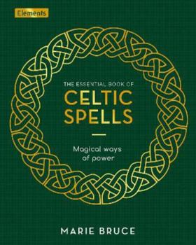 Hardcover Essential Book of Celtic Spells Book