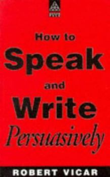 Paperback How to Speak & Write Persuasively Book