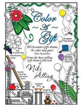 Paperback Color A Gift: All Occasion Gift-Poems To Color and Give Book