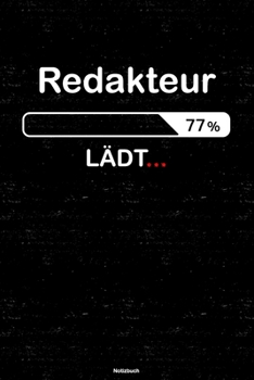 Redakteur Lädt… Notizbuch: Redakteur Journal DIN A5 liniert 120 Seiten Geschenk (German Edition)