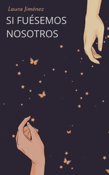 Paperback Si fuésemos nosotros [Spanish] Book