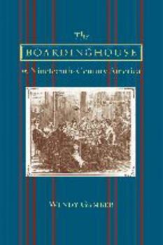 Hardcover The Boardinghouse in Nineteenth-Century America Book