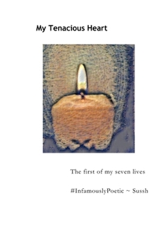 Paperback My Tenacious Heart: The first of my Seven Lives Book