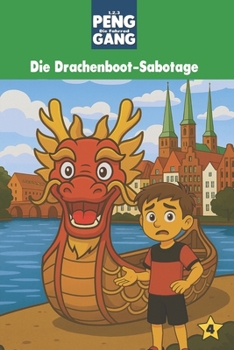 1, 2, 3, PENG - Die Fahrrad-Gang: Band 4: Die Drachenboot-Sabotage (German Edition)