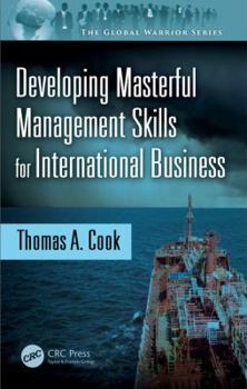 Hardcover Developing Masterful Management Skills for International Business Book