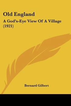 Paperback Old England: A God's-Eye View Of A Village (1921) Book