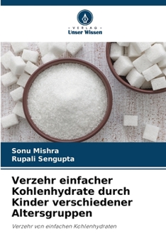Paperback Verzehr einfacher Kohlenhydrate durch Kinder verschiedener Altersgruppen [German] Book