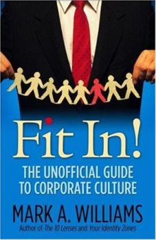 Paperback Fit In!: The Unofficial Guide to Corporate Culture Book