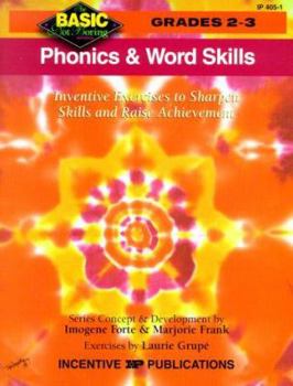 Paperback Phonics and Word Skills: Inventive Exercises to Sharpen Skills and Raise Achievement (Basic, Not Boring 2 to 3) Book