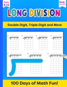 Paperback Long DIVISION - Double Digit, Triple Digit and More: 100 Days of Math Fun! Book