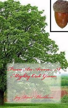 Paperback From An Acorn... A Mighty Oak Grows Book