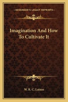 Paperback Imagination And How To Cultivate It Book