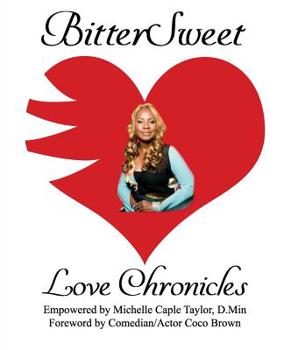 Paperback Bittersweet Love Chronicles: The Good, Bad and Uhm... of Love Book