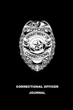 Paperback Correctional Officer Journal: A Notebook for Prison Guards Book