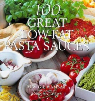 Hardcover 100 Great Low Fat Pasta Sauces Book