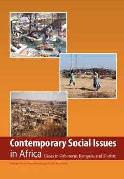 Paperback Contemporary Social Issues in Africa. Cases in Gaborone, Kampala, and Durban Book