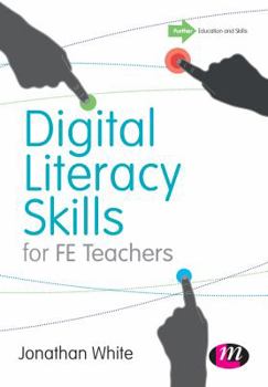 Digital Literacy Skills for Fe Teachers