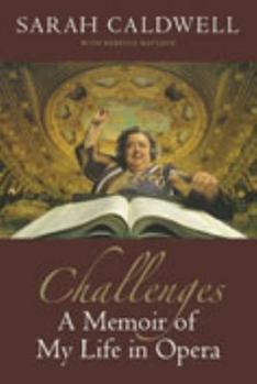 Hardcover Challenges: A Memoir of My Life in Opera Book