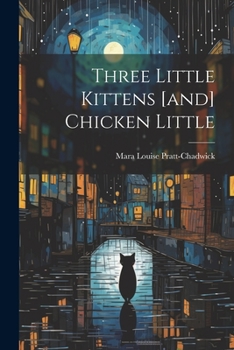 Paperback Three Little Kittens [and] Chicken Little Book