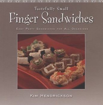 Paperback Finger Sandwiches: Easy Party Sandwiches for All Occasions Book