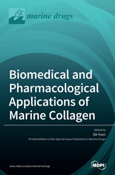 Hardcover Biomedical and Pharmacological Applications of Marine Collagen Book