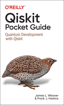 Paperback Qiskit Pocket Guide: Quantum Development with Qiskit Book