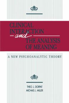 Paperback Clinical Interaction and the Analysis of Meaning: A New Psychoanalytic Theory Book