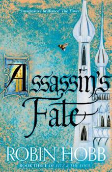 Assassin's Fate - Book #3 of the Fitz and the Fool
