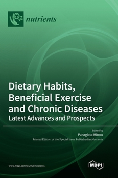 Hardcover Dietary Habits, Beneficial Exercise and Chronic Diseases Book