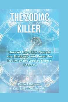 Paperback The Zodiac Killer: Cracking the Ciphers, Unraveling the Mystery, and Facing the Terror [Large Print] Book