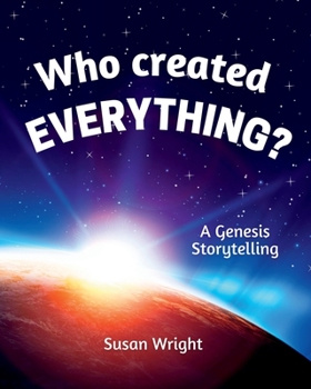 Paperback Who Created Everything?: A Genesis Storytelling Book