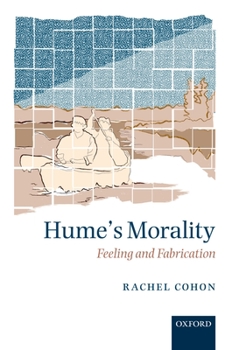 Hardcover Hume's Morality: Feeling and Fabrication Book