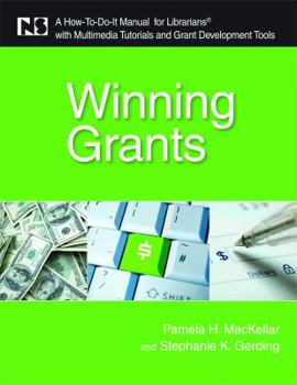 Paperback Winning Grants: A How-To-Do-It Manual for Librarians with Multimedia Tutorials and Grant Development Tools Book