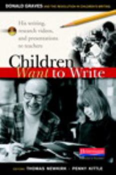 Paperback Children Want to Write: Donald Graves and the Revolution in Children's Writing Book
