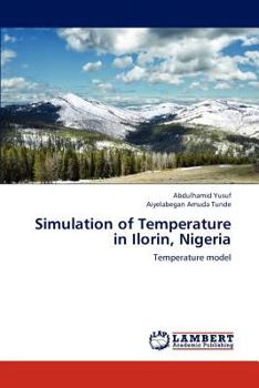 Paperback Simulation of Temperature in Ilorin, Nigeria Book