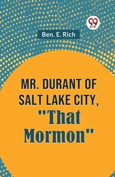Paperback Mr. Durant of Salt Lake City, "That Mormon" Book